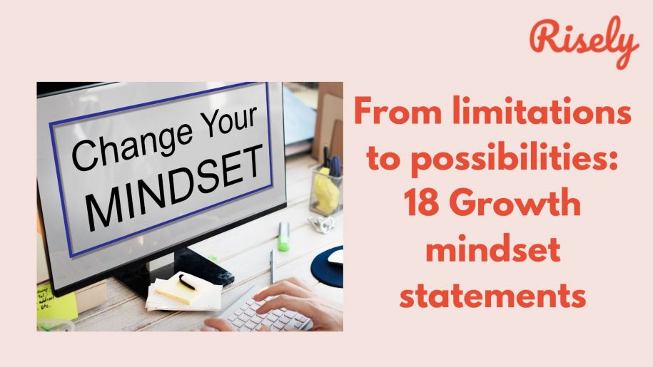 From limitations to possibilities: 18 Growth mindset statements