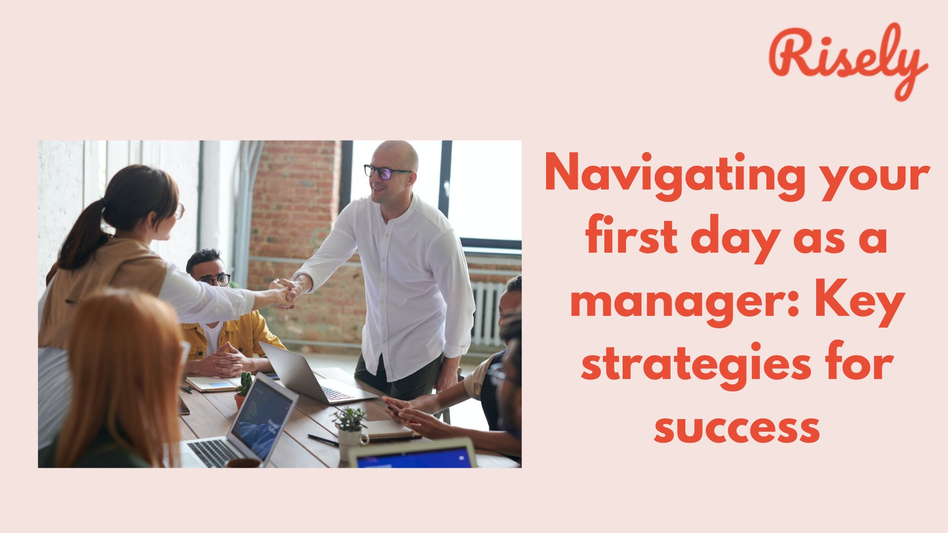Navigating your first day as a manager: Key strategies for success