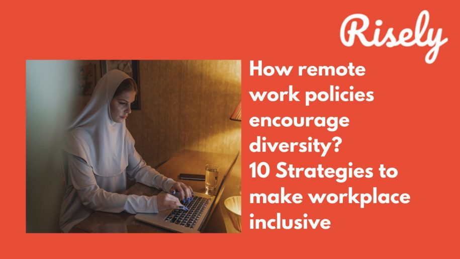 How remote work policies encourage diversity? 10 Strategies to make workplace inclusive