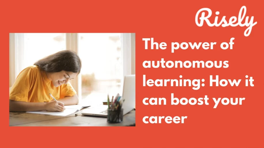 The power of autonomous learning: How it can boost your career