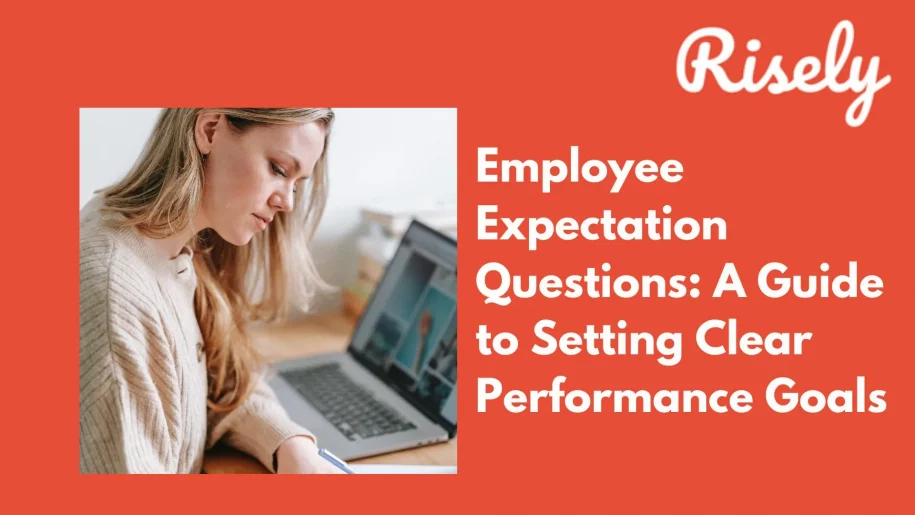 Employee Expectation Questions: A Guide to Setting Clear Performance Goals