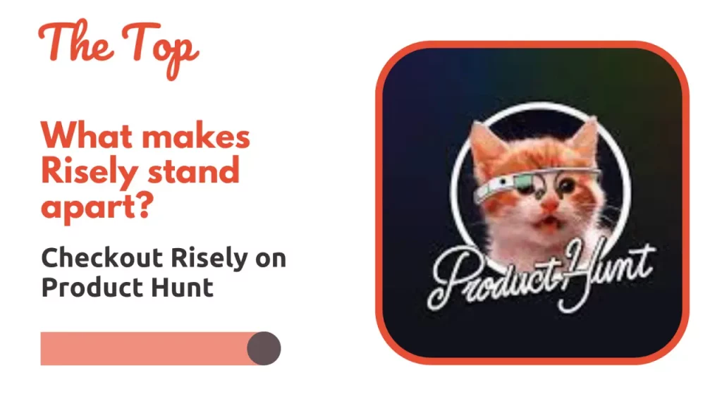 Risely is Live on Product Hunt. But what makes Risely stand apart?