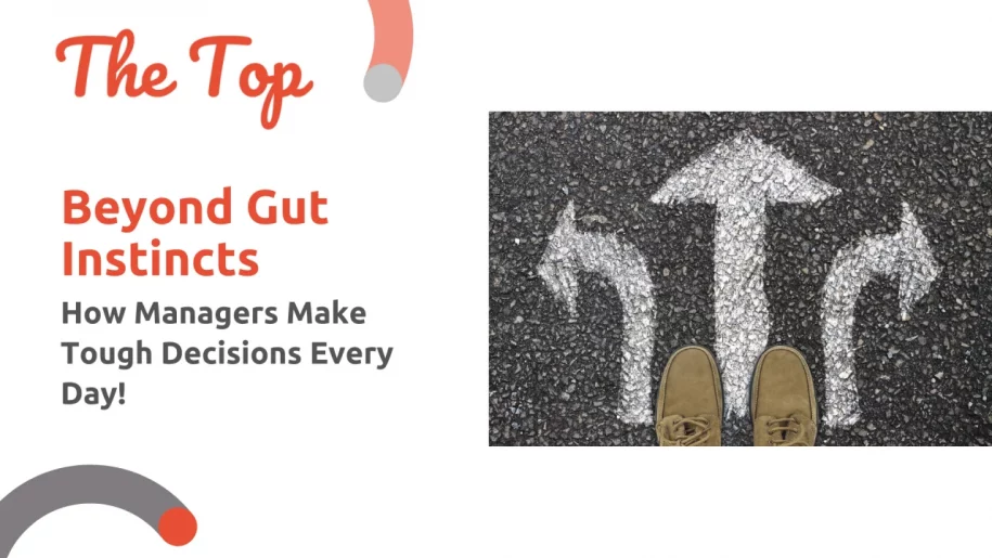 Beyond Gut Instincts: How Managers Make Tough Decisions Every Day! risely newsletter
