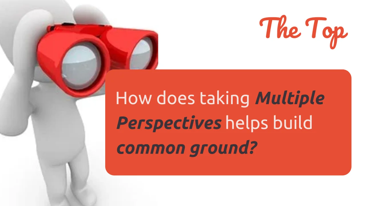 How taking Multiple Perspectives helps build common ground? - risely newsletter