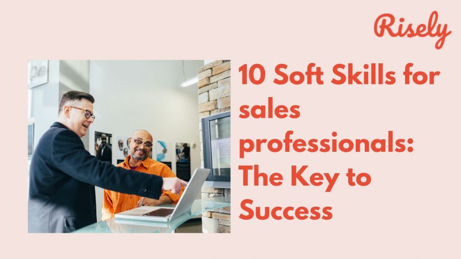 10 Soft Skills for sales professionals: The Key to Success