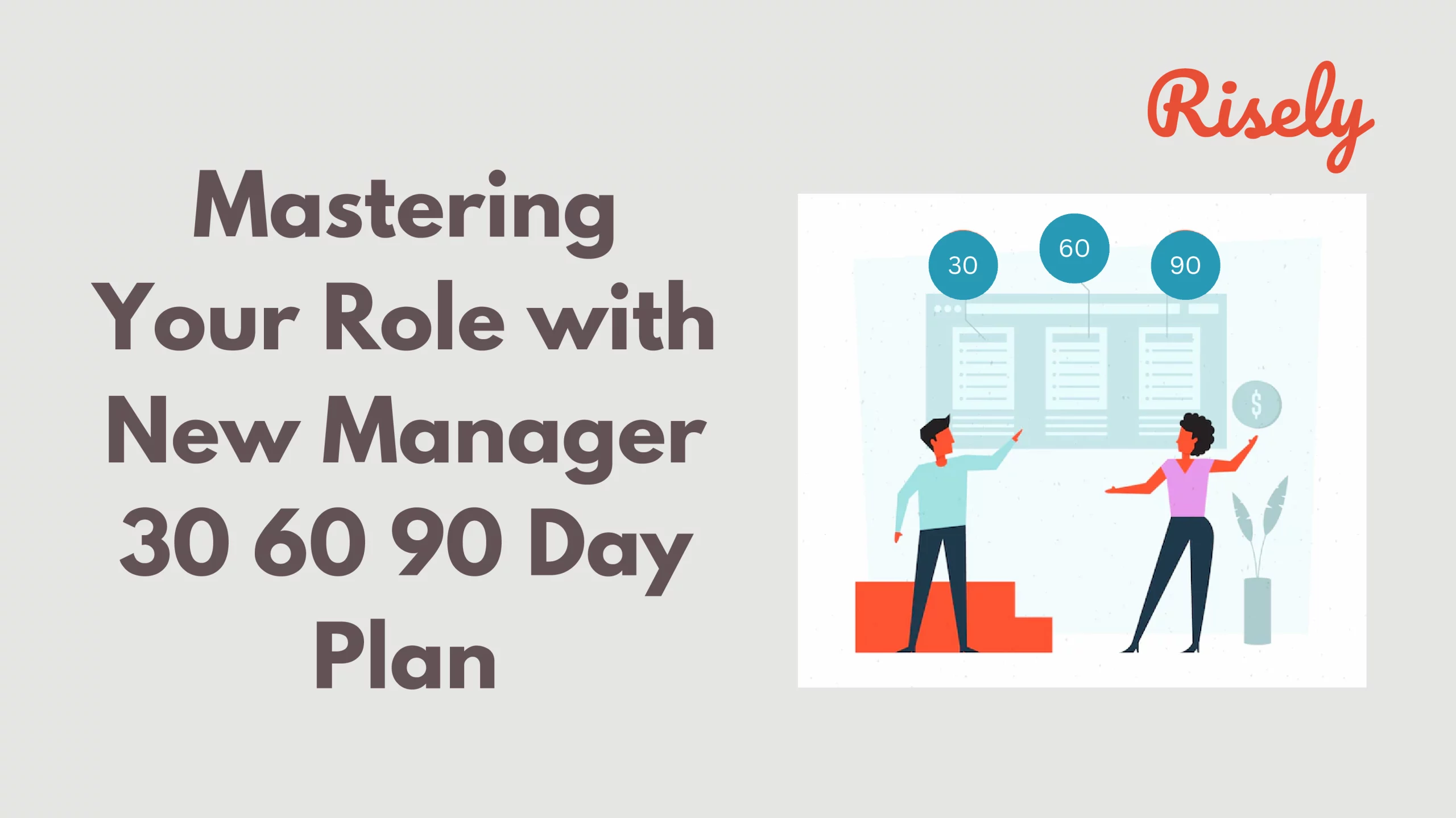 Mastering Your Role with New Manager 30 60 90 Day Plan