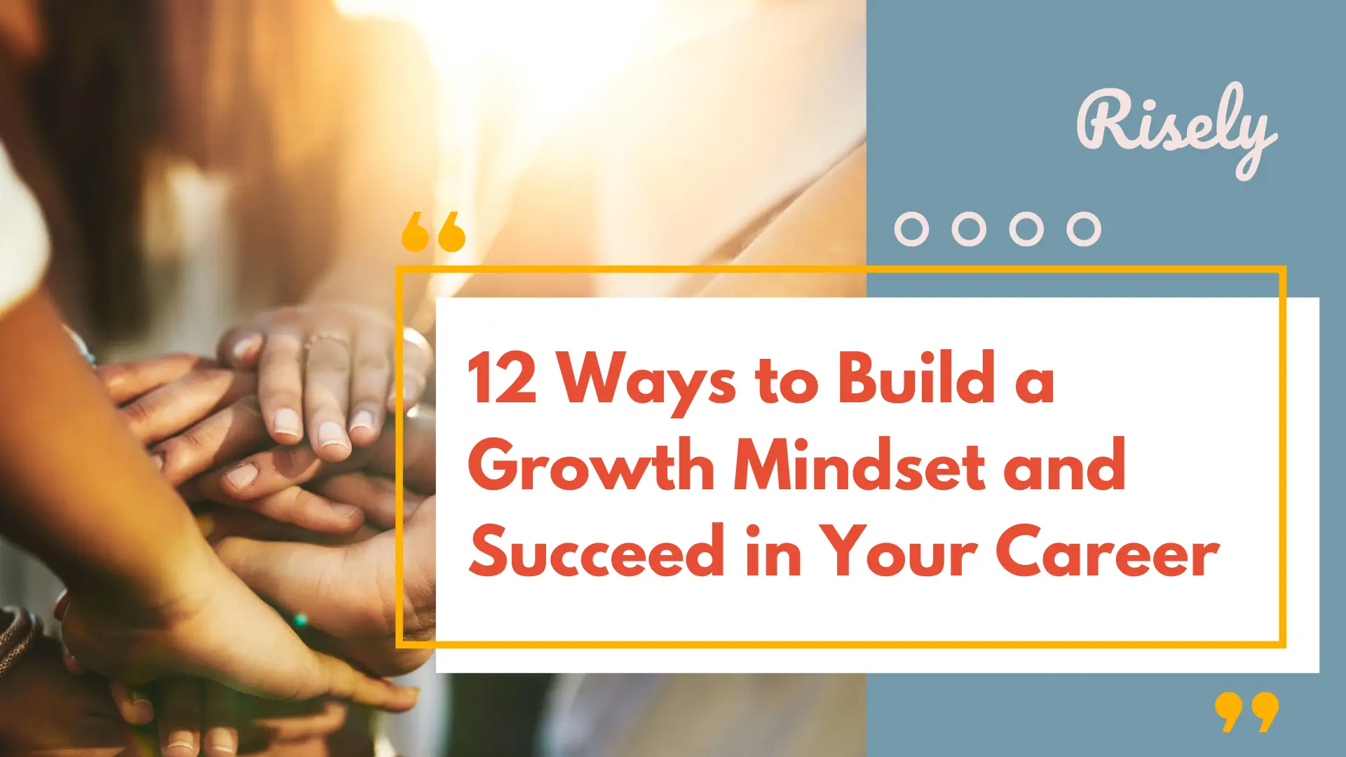12 Ways to Build a Growth Mindset and Succeed in Your Career