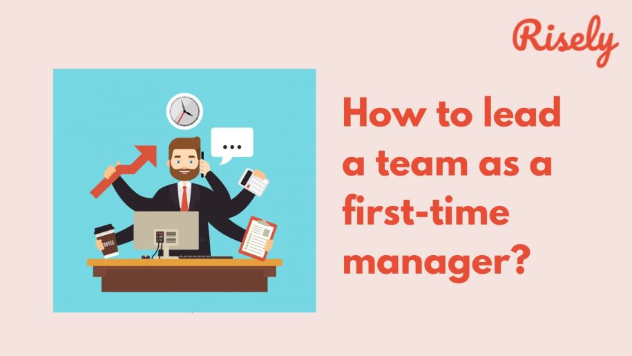 How to lead a team as a first-time manager?