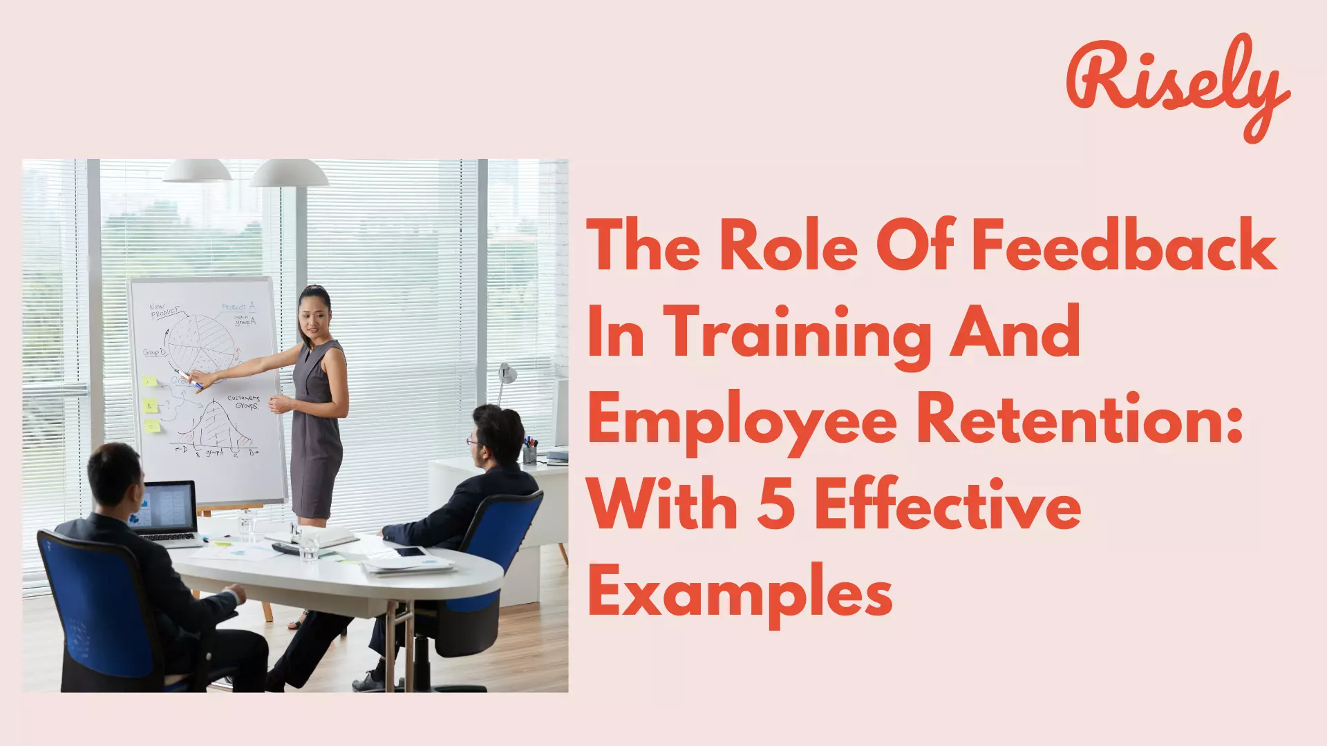 The Role Of Feedback In Training And Employee Retention: With 5 Effective Examples