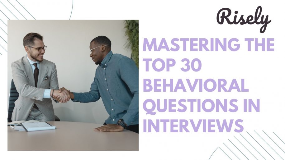Mastering the Top 30 Behavioral Questions in Interviews