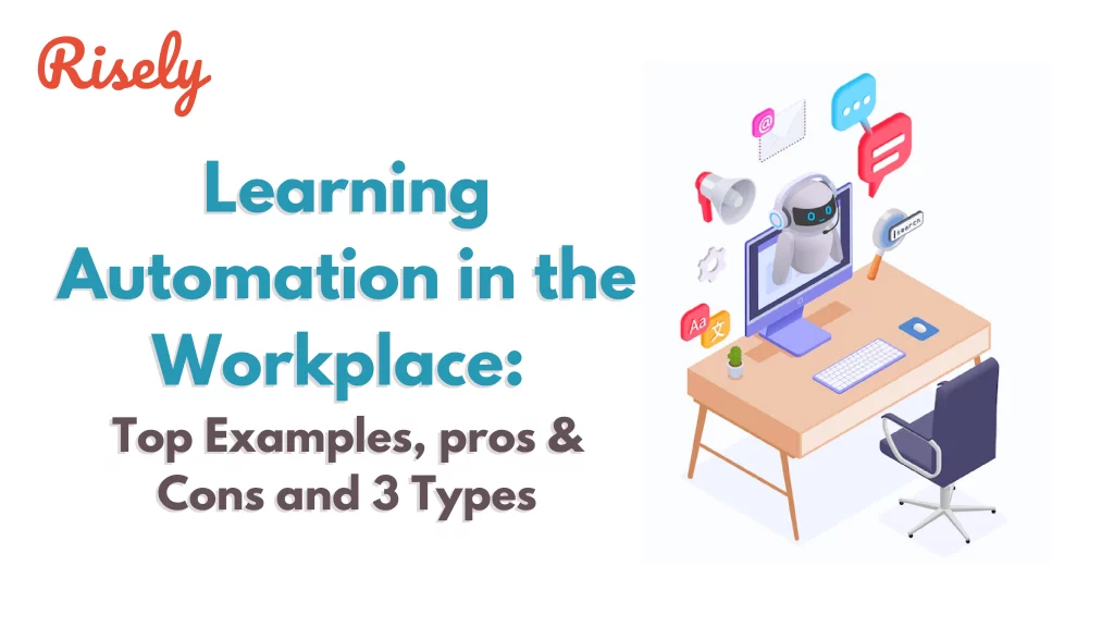Learning Automation in the Workplace: Top Examples, pros & Cons and 3 ...