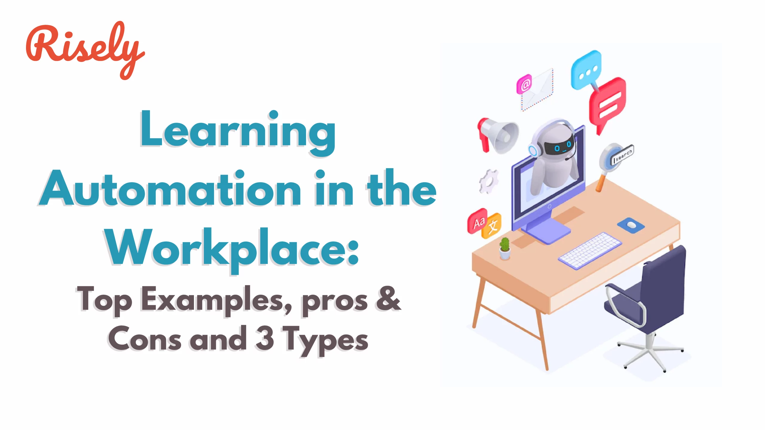 Learning Automation in the Workplace: Top Examples, pros & Cons and 3 Types