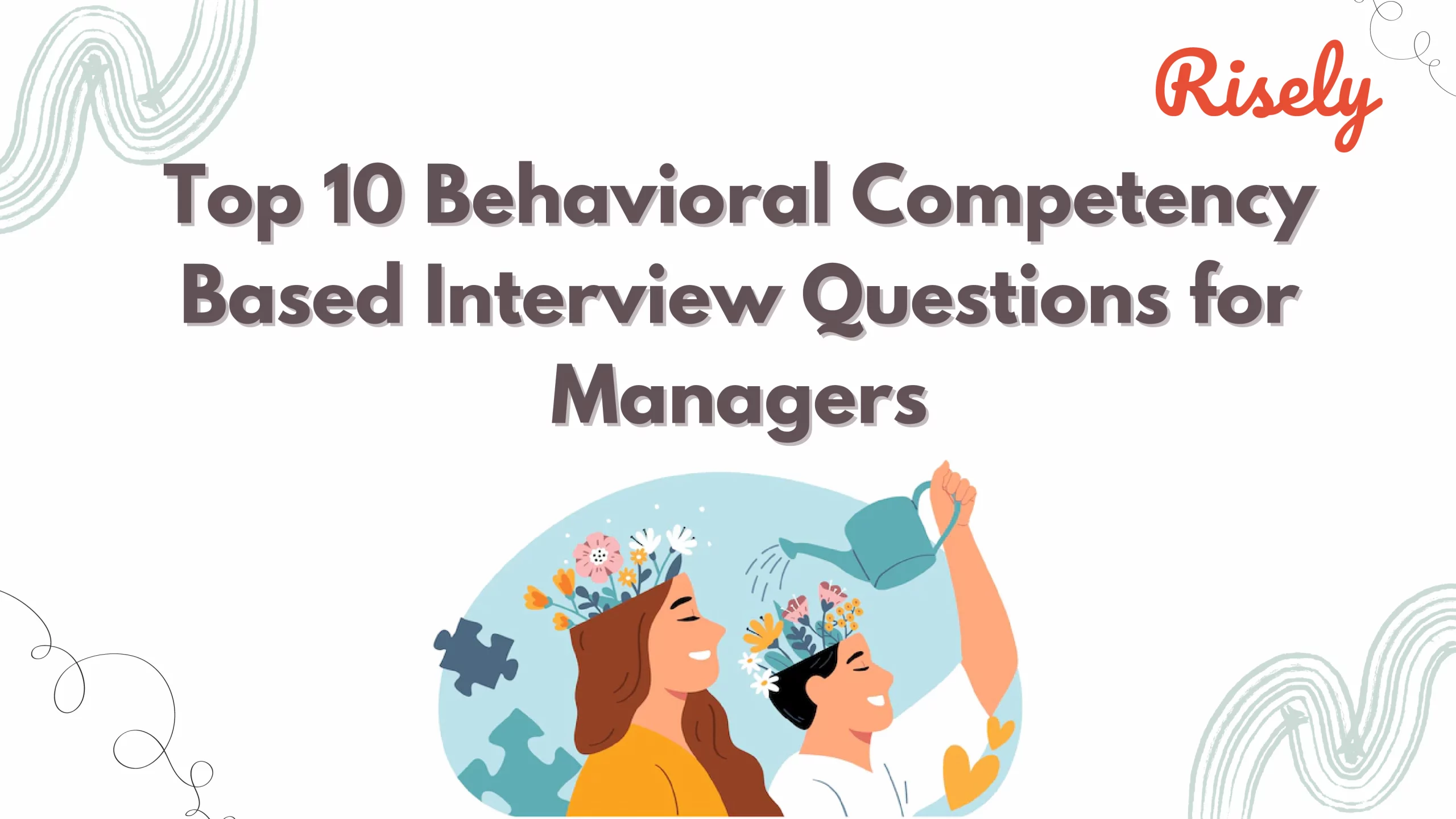 Top 10 Behavioral Competency Based Interview Questions for Managers