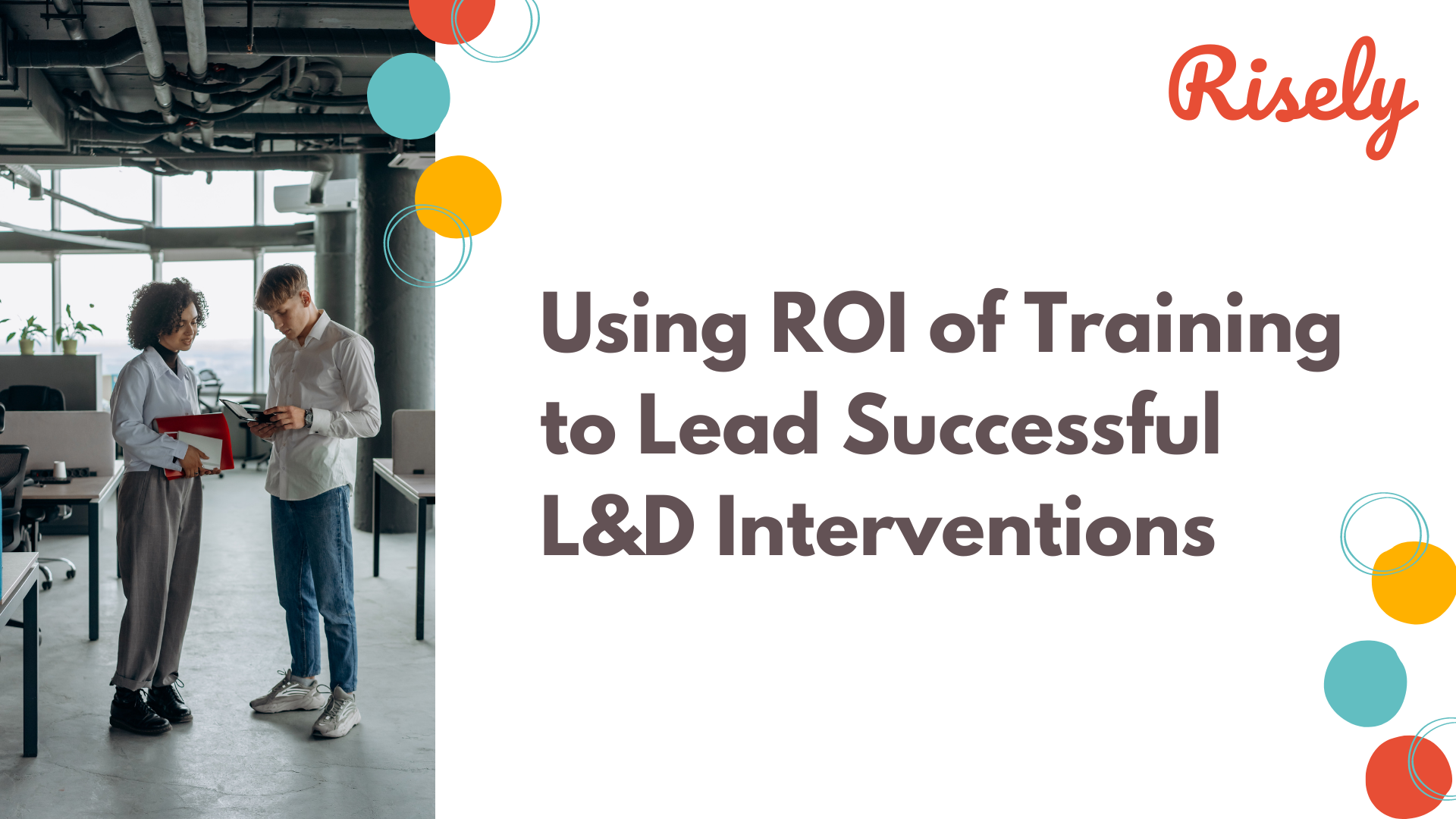 Using ROI of Training to Lead Successful L&D Interventions