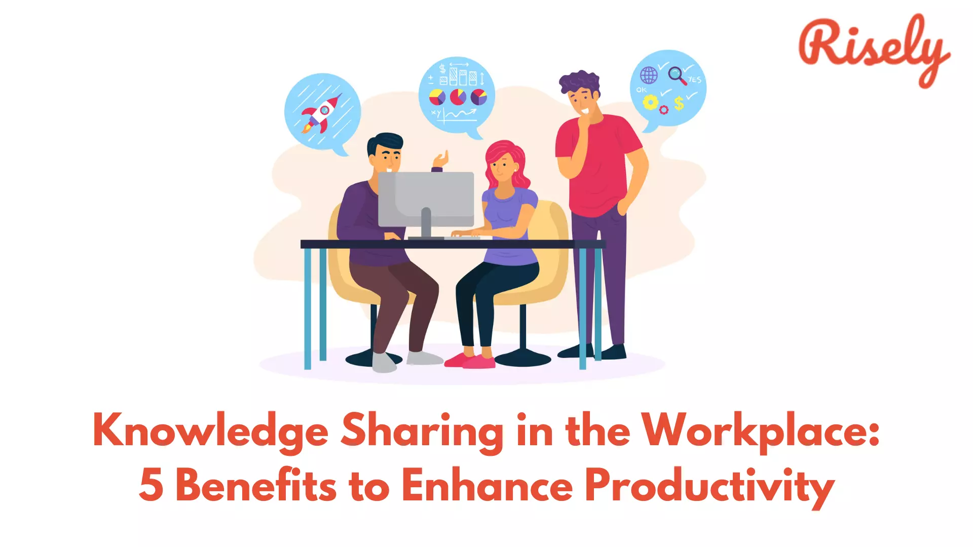 Knowledge Sharing in the Workplace: 5 Benefits to Enhance Productivity