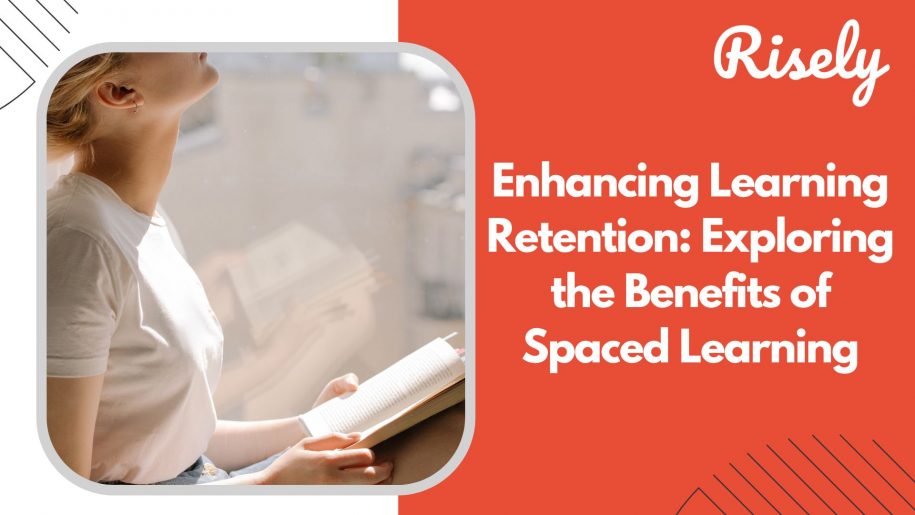 Enhancing Learning Retention: Exploring the Benefits of Spaced Learning
