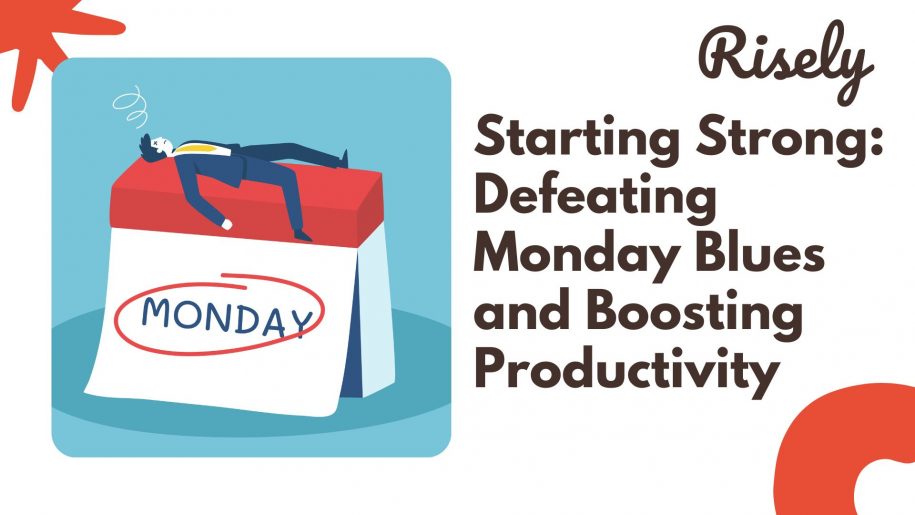 Starting Strong: Defeating Monday Blues and Boosting Productivity