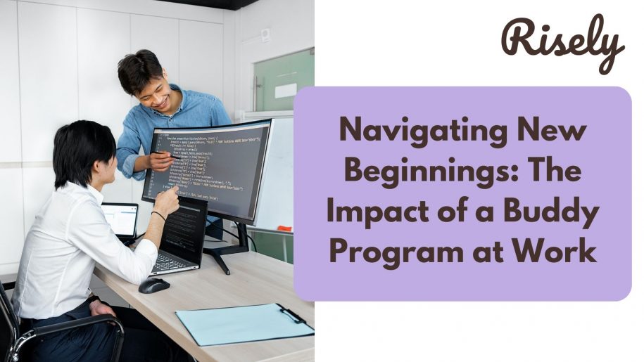 Navigating New Beginnings: The Impact of a Buddy Program at Work