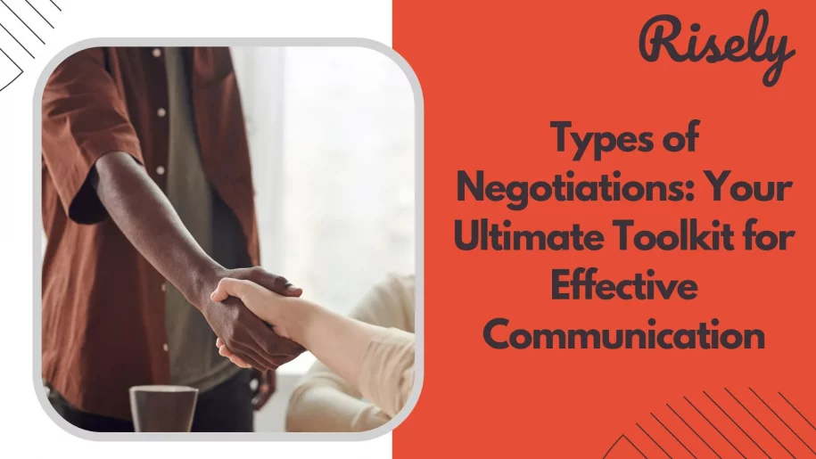Types of Negotiations: Your Ultimate Toolkit for Effective Communication