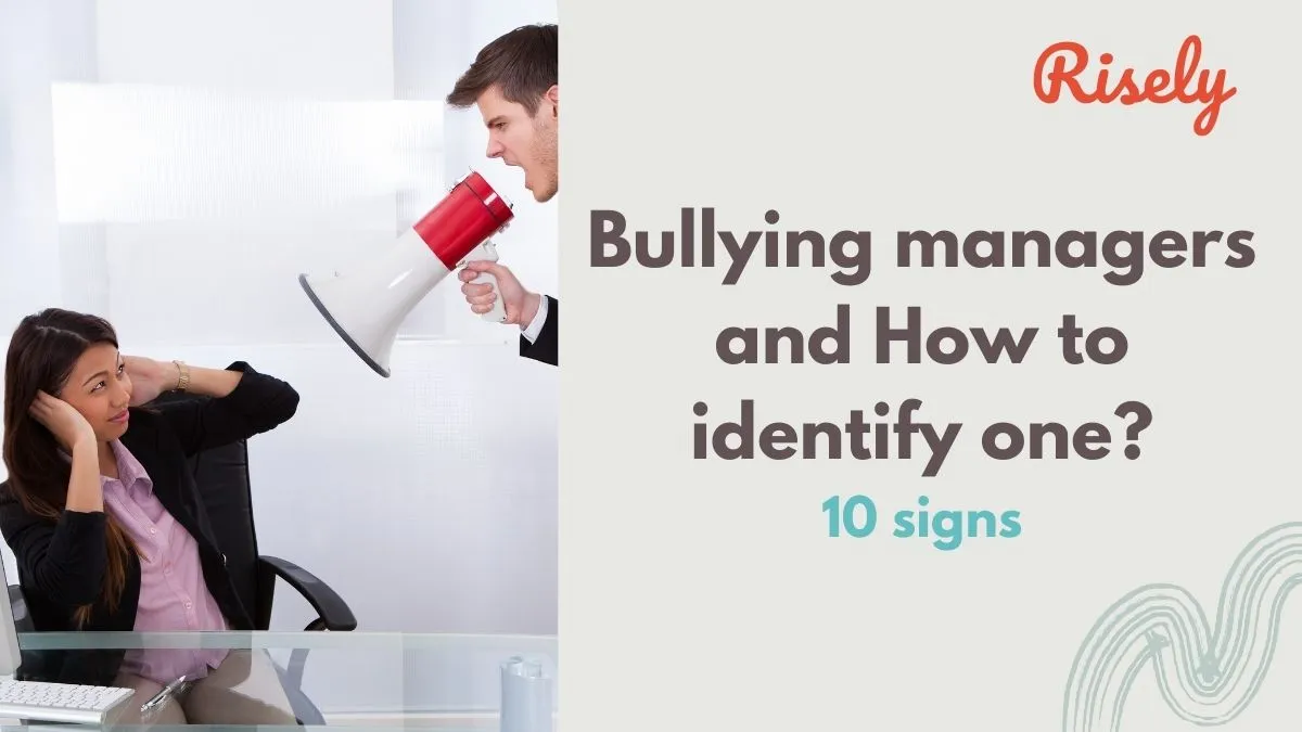 Bullying managers and How to identify one? 10 signs