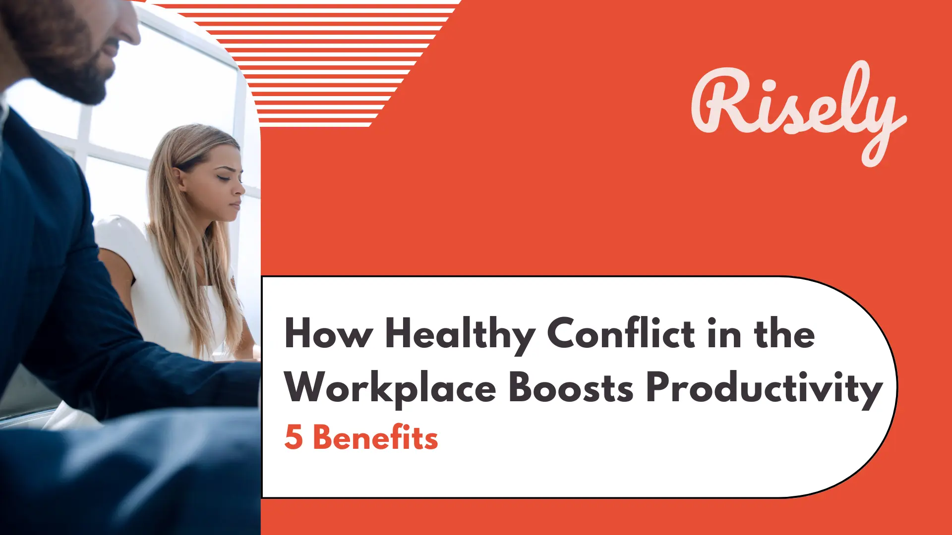 How Healthy Conflict in the Workplace Boosts Productivity: 5 Benefits