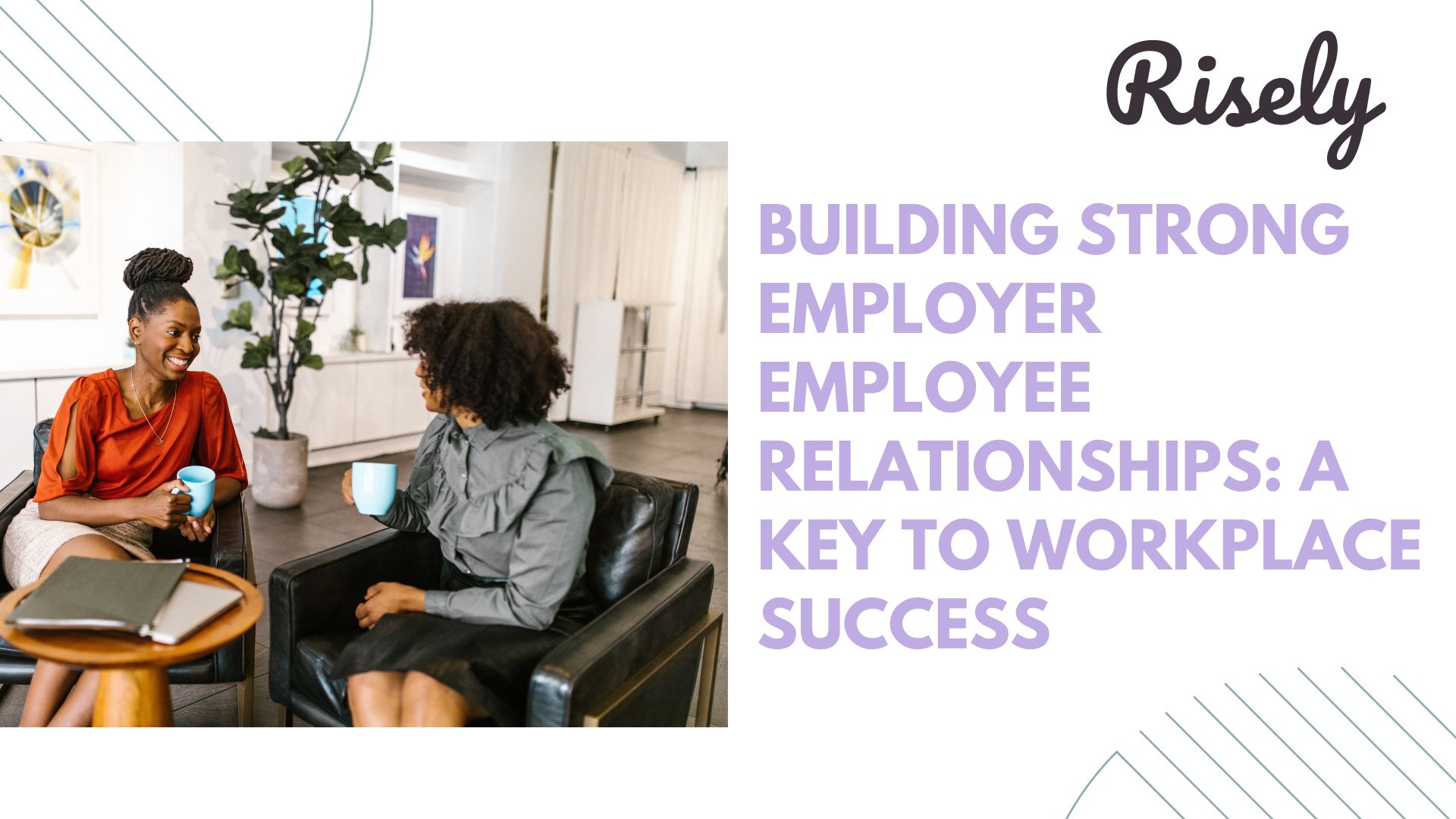 Building Strong Employer Employee Relationships: A Key to Workplace Success