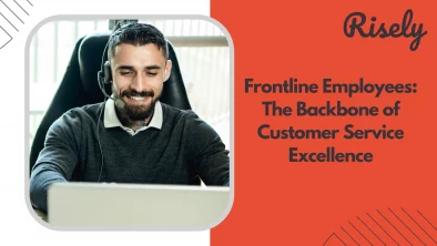 Frontline Employees: The Backbone of Customer Service Excellence