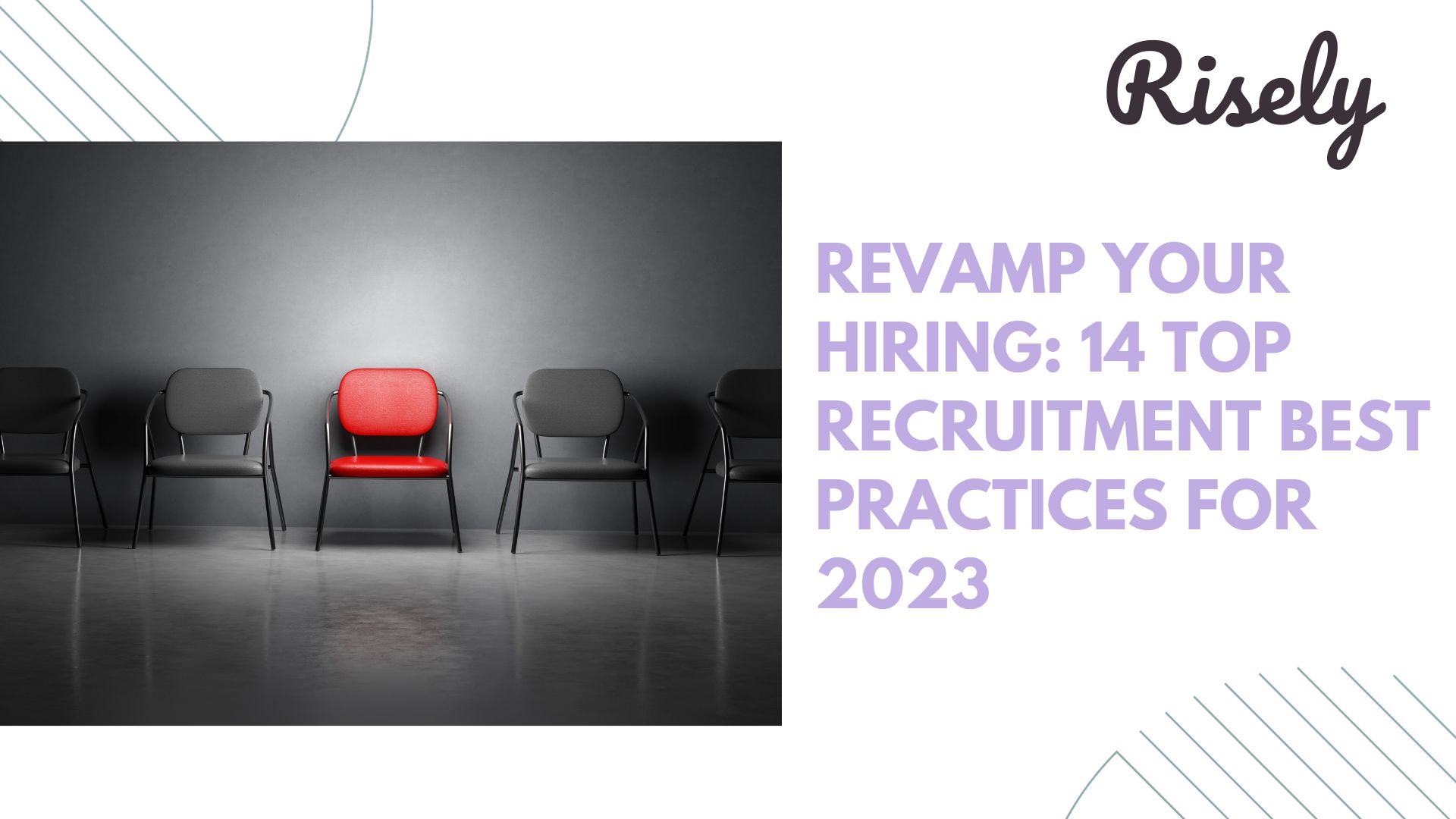 Revamp Your Hiring: 14 Top Recruitment Best Practices for 2023