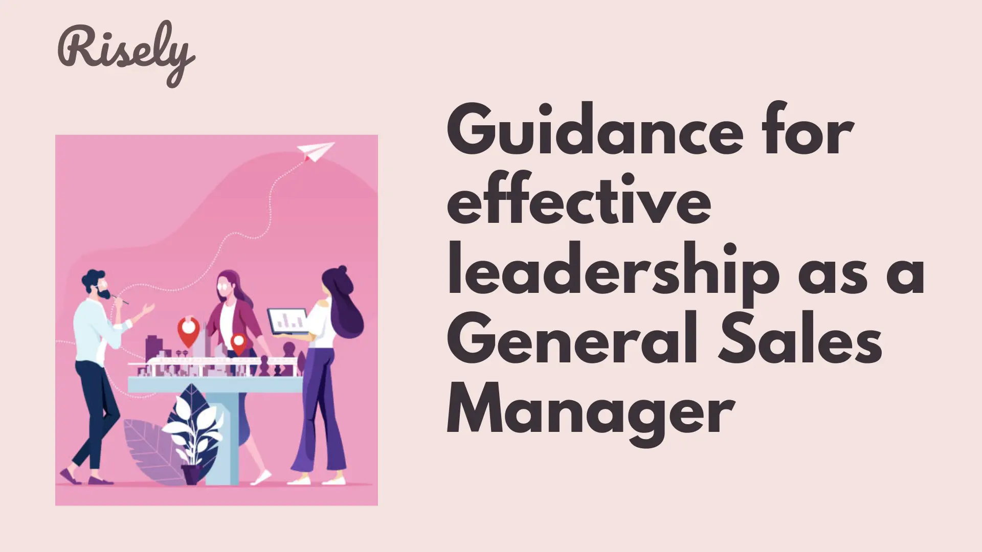 Guidance for effective leadership as a General Sales Manager