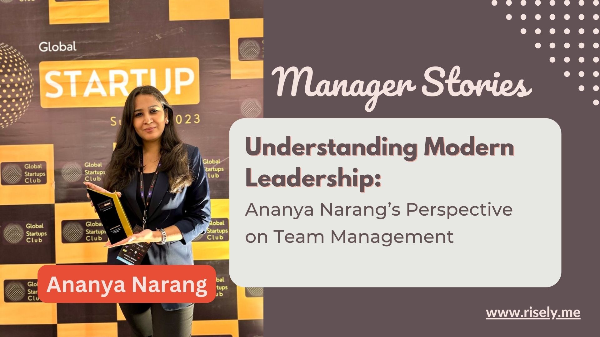 Understanding Modern Leadership: Ananya Narang’s Perspective on Team Management 