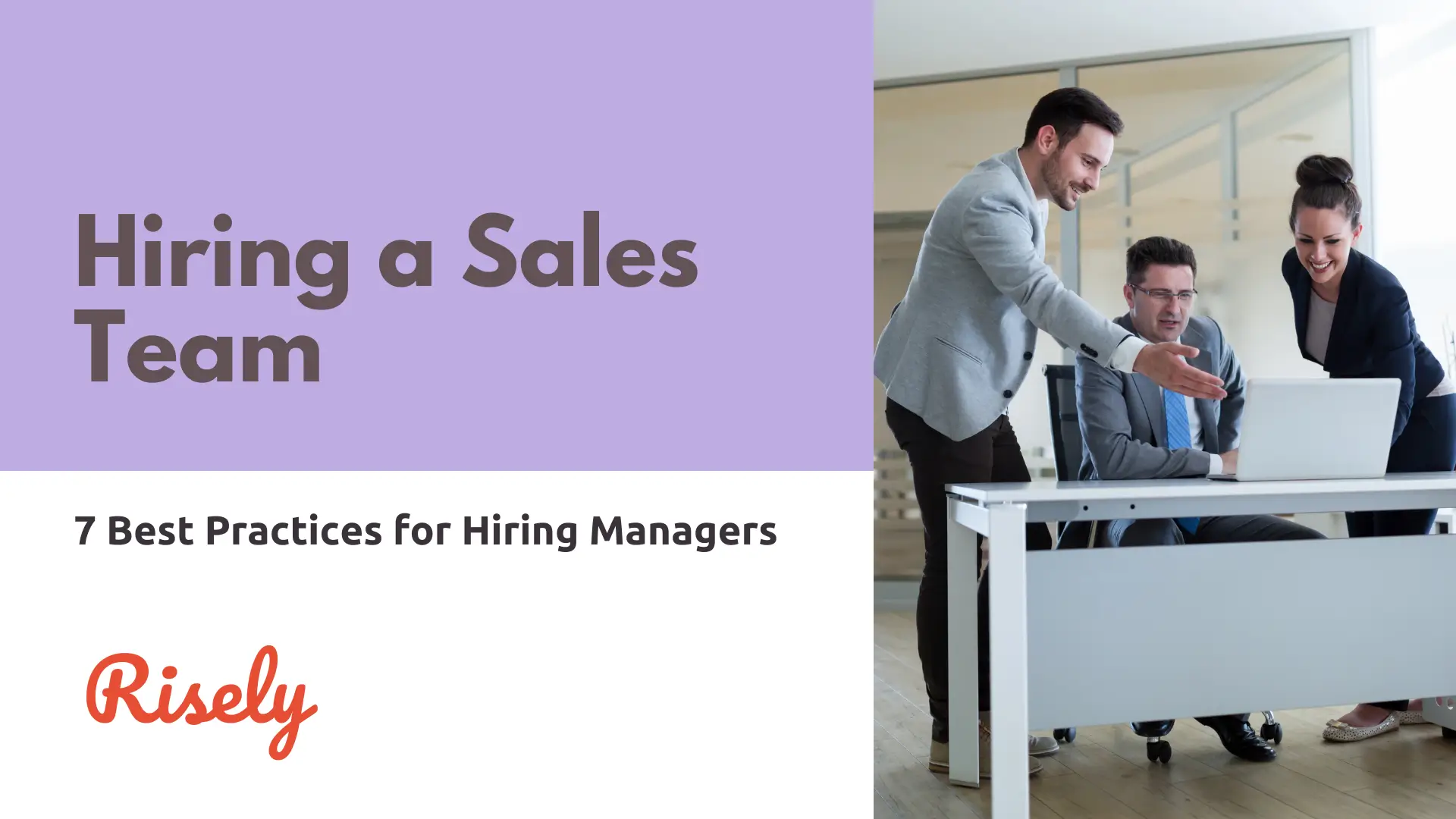 Hiring a Sales Team: 7 Best Practices for Hiring Managers