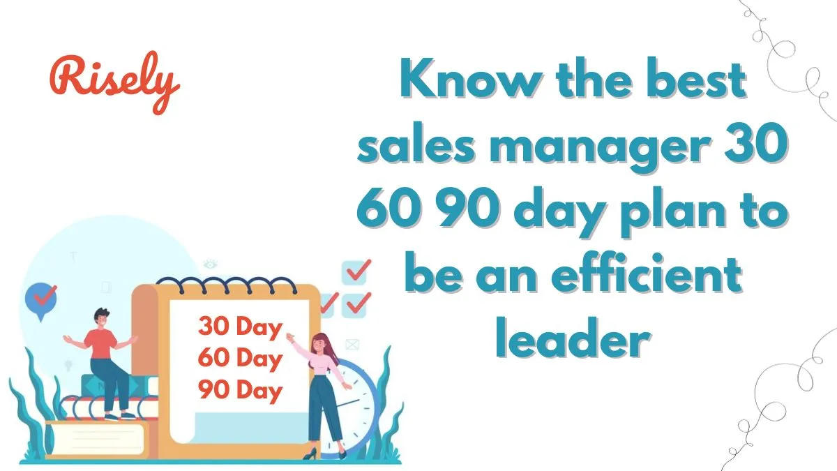 sales manager 30 60 90 day plan