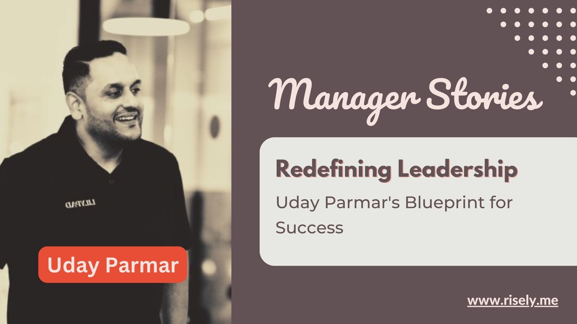 Redefining Leadership: Uday Parmar’s Blueprint for Success