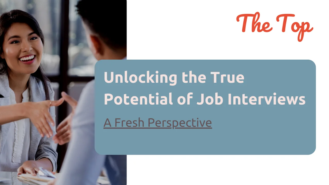 Unlocking the True Potential of Job Interviews: A Fresh Perspective - risely newsletter