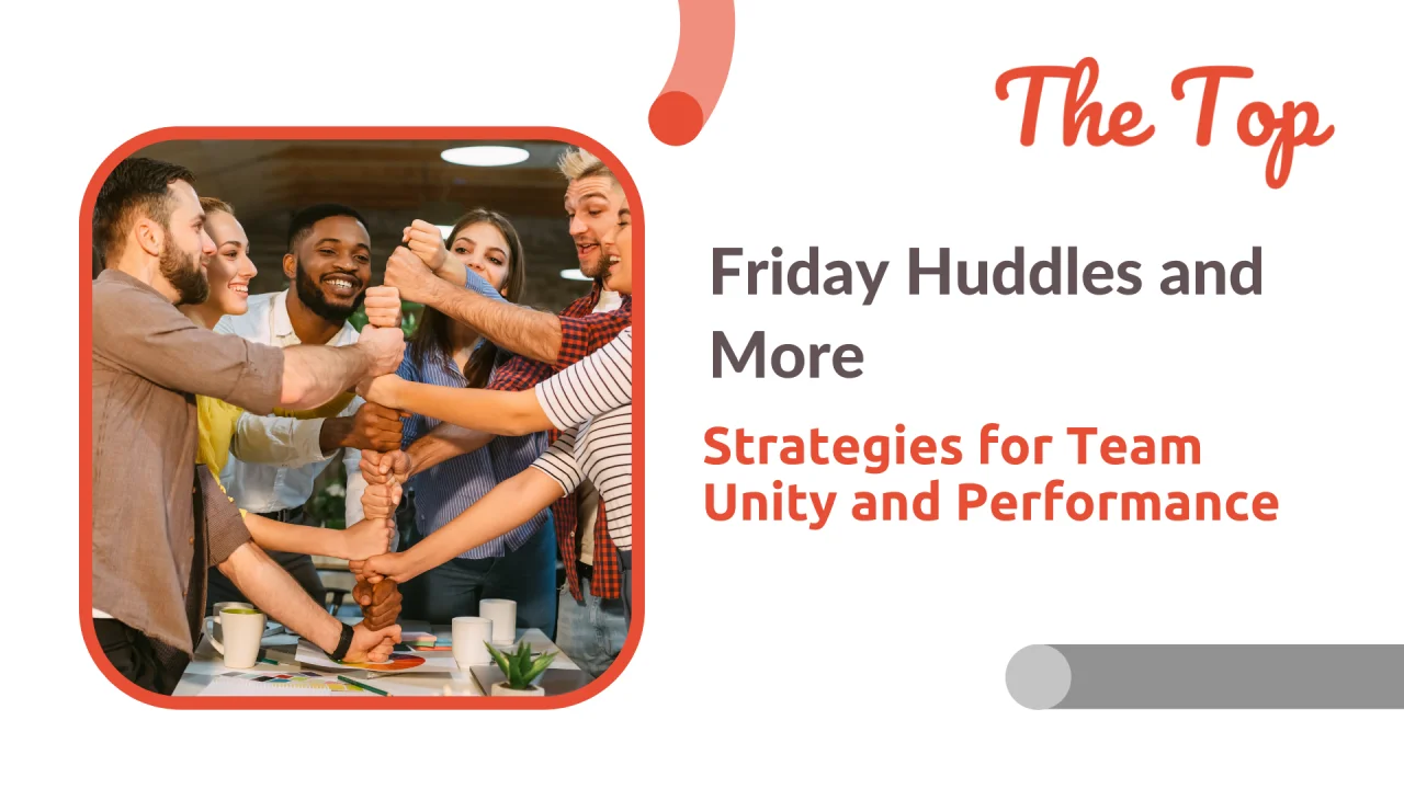 Friday Huddles and More: Strategies for Team Unity and Performance - risely newsletter