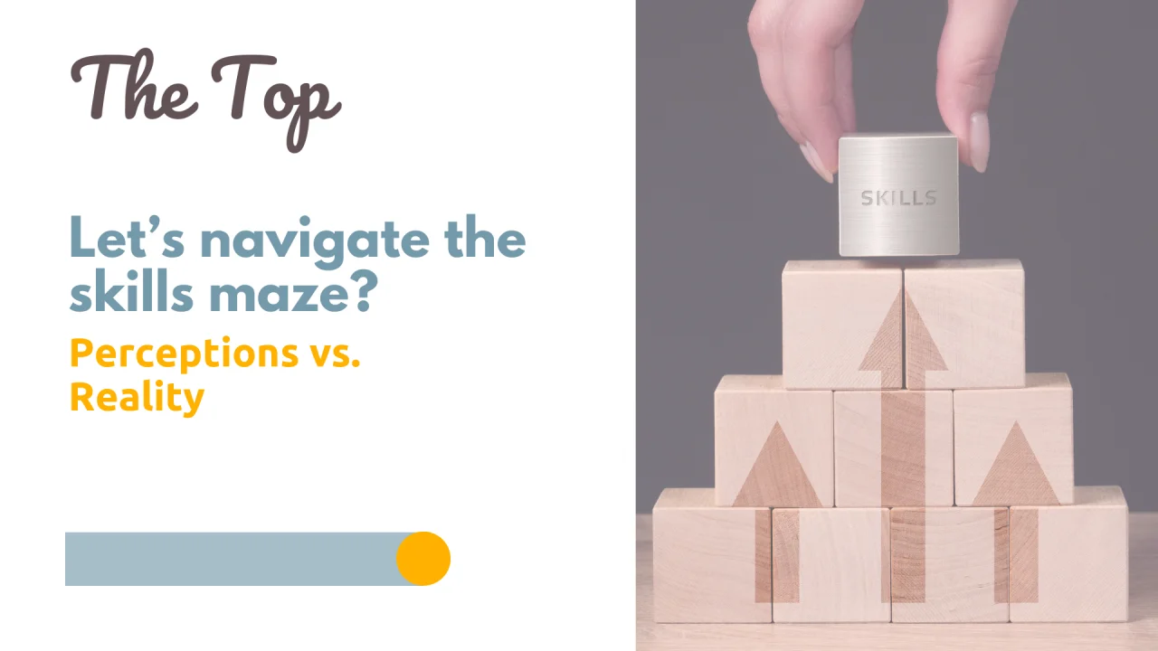 Let’s navigate the skills maze? Perceptions vs. Reality - risely newsletter