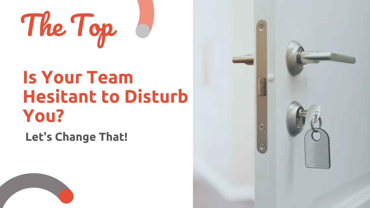 Is Your Team Hesitant to Disturb You? - risely newsletter