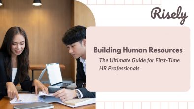 Building Human Resources: The Ultimate Guide for First-Time HR Professionals