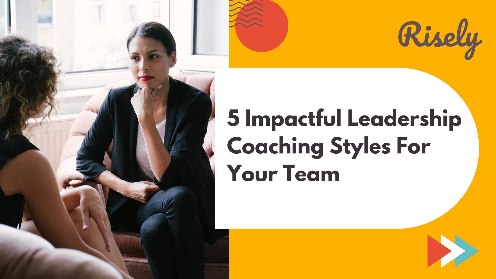 5 Impactful Leadership Coaching Styles For Your Team