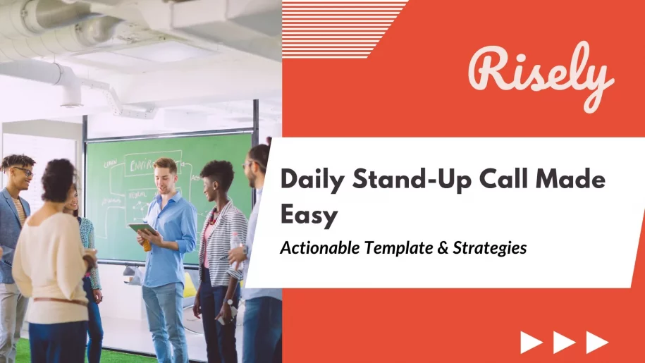 Daily Stand-Up Call Made Easy: Actionable Template & Strategies 