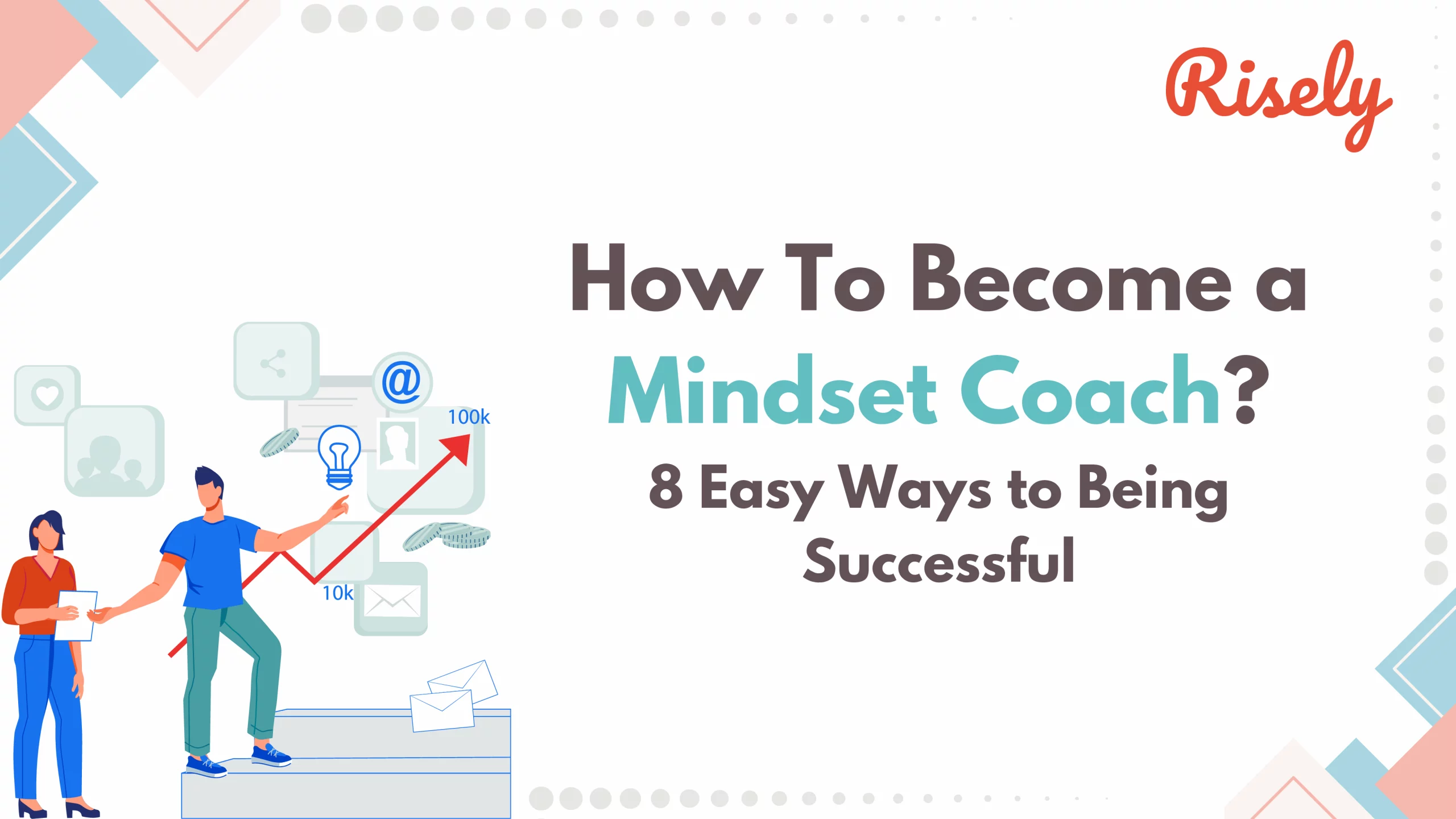 How To Become a Mindset Coach? 8 Easy Ways to Being Successful