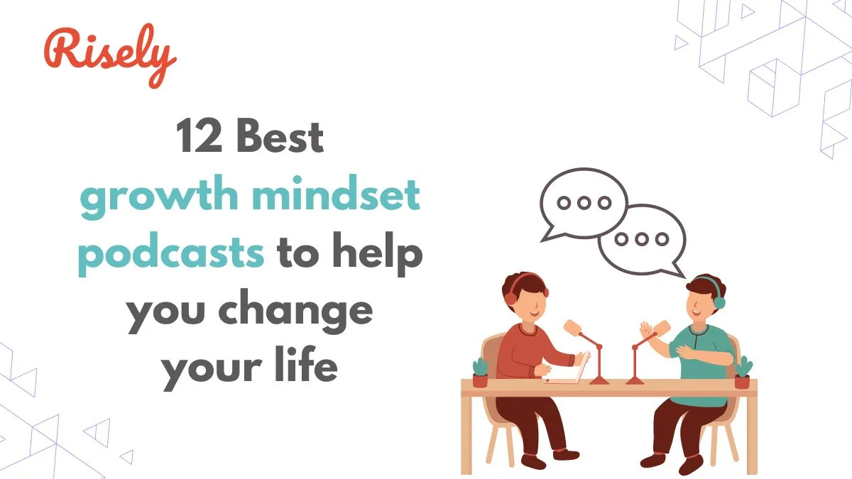 12 Best growth mindset podcasts to help you change your life