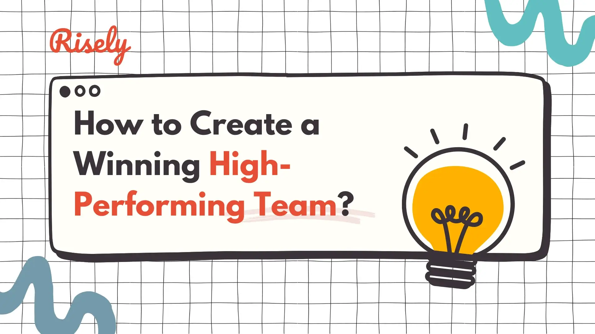 How to Build a High-Performing Team?