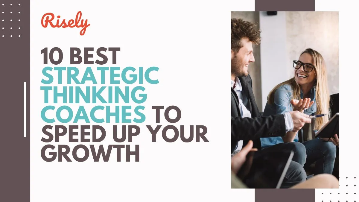 10 Best Strategic Thinking Coaches to Speed Up Your Growth