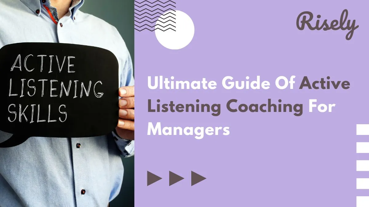 Ultimate Guide Of Active Listening Coaching For Managers