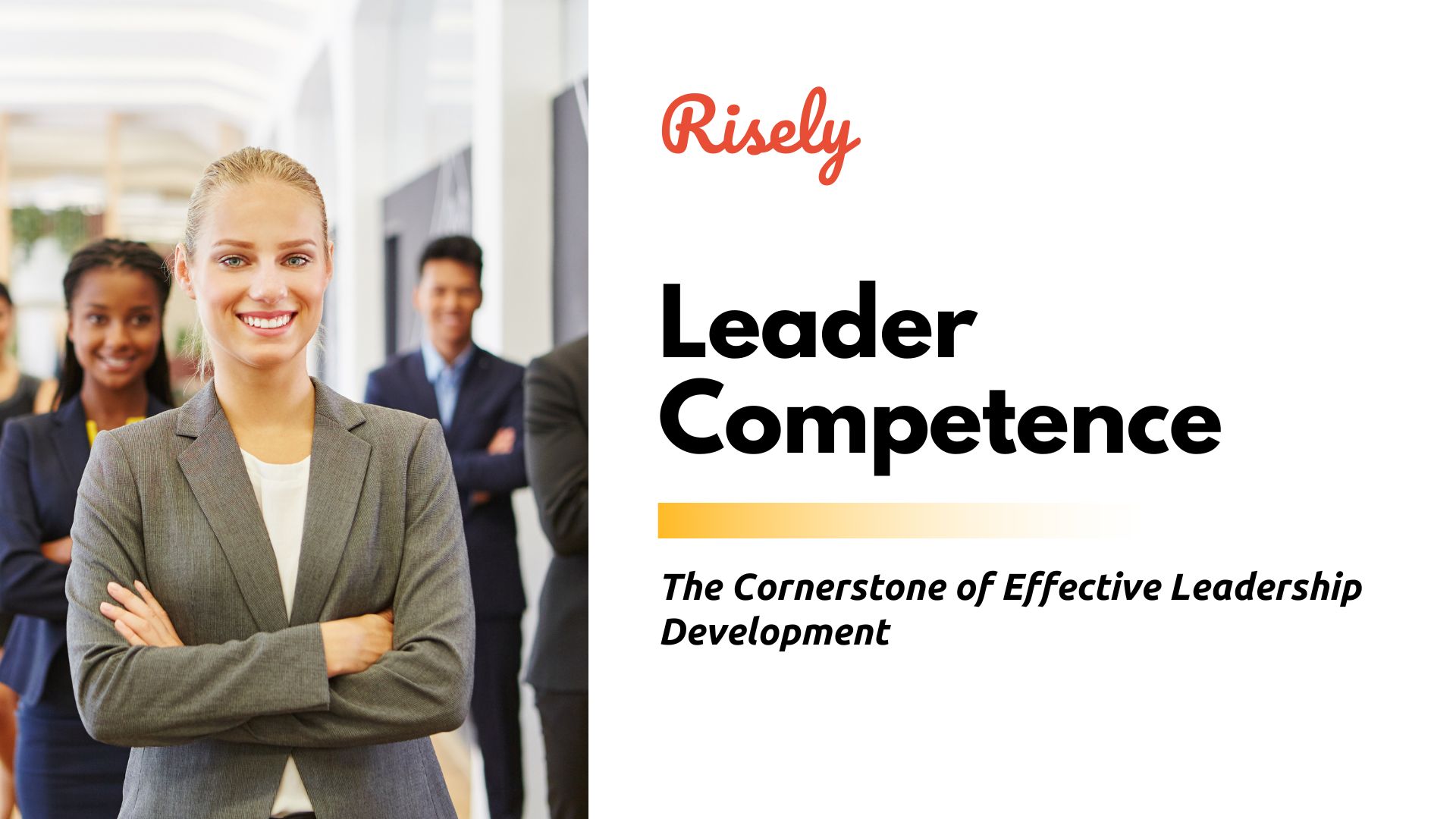 Leader Competence: The Cornerstone of Effective Leadership Development