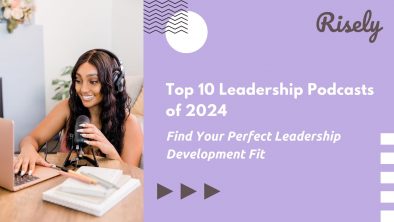 Top 10 Leadership Podcasts of 2024: Find Your Perfect Leadership Development Fit
