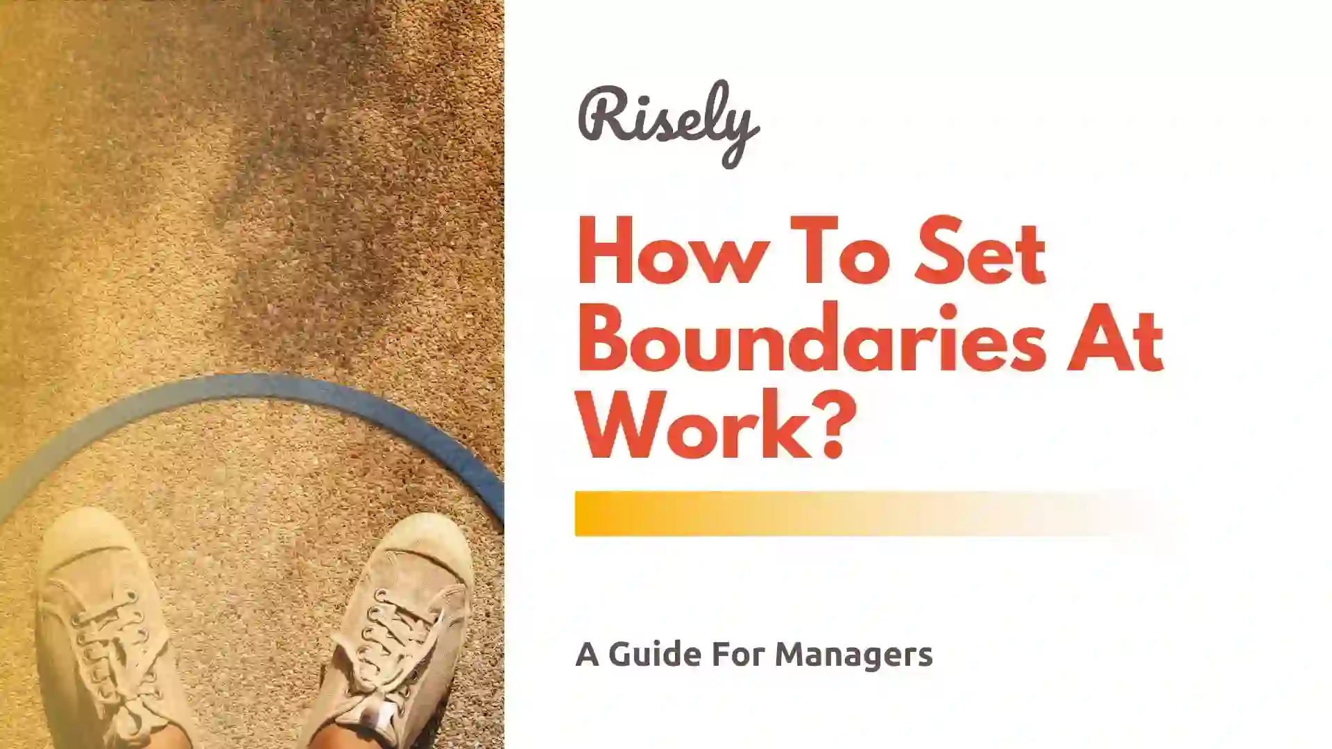 How To Set Boundaries At Work? Guide For Managers?