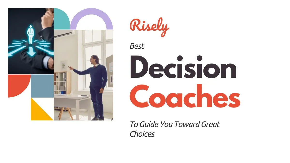 Best Decision Coaches To Guide You Toward Great Choices