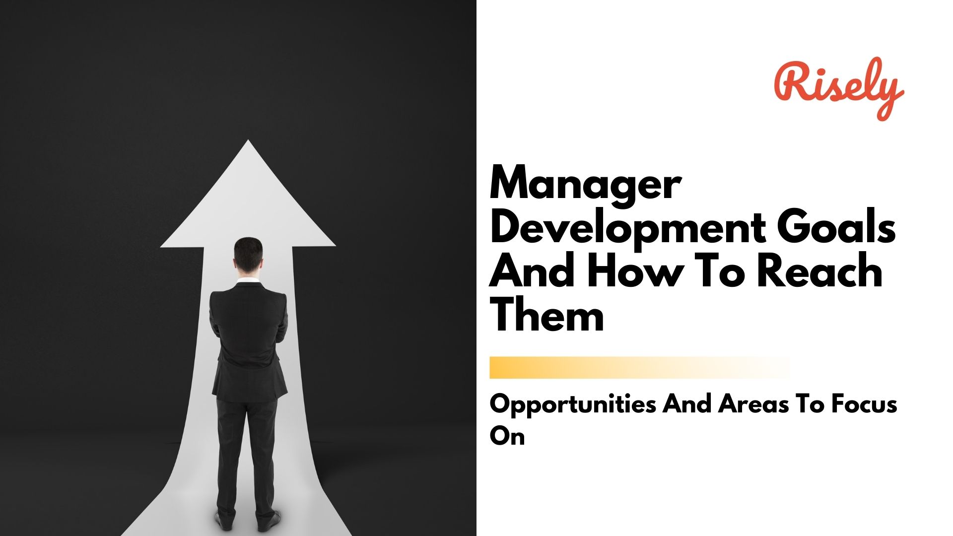 Manager Development Goals And How To Reach Them: Opportunities And Areas To Focus On